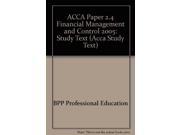 ACCA Paper 2.4 Financial Management and Control 2005 Study Text Acca Study Text