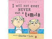 I Will Not Ever Never Eat a Tomato Charlie and Lola