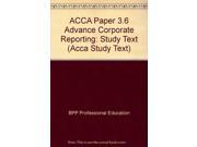 ACCA Paper 3.6 Advance Corporate Reporting Study Text Acca Study Text