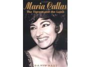 Maria Callas The Tigress and the Lamb