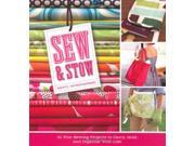Sew and Stow 31 Fun Sewing Projects to Carry Hold and Organize Your Life