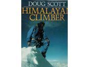 Himalayan Climber A Lifetime s Quest to the World s Greater Ranges