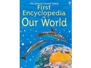 First Encyclopedia of Our World Usborne First Encyclopaedias