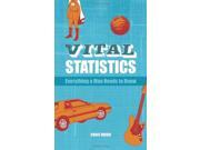 Vital Statistics Everything a Man Needs to Know