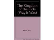 The Kingdom of the Picts Way it Was