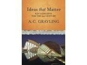 Ideas That Matter A Personal Guide for the 21st Century Key Concepts for the 21st Century