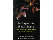 Collapse Of Stout Party Decline and Fall of the Tories