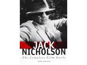 Jack Nicholson The Complete Film Guide