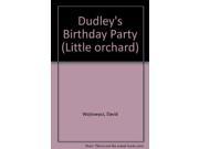 Dudley s Birthday Party Little orchard