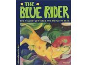 The Blue Rider The Yellow Cow Sees the World in Blue Adventures in Art