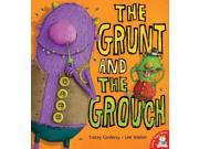 The Grunt and the Grouch Winner of Hillingdon Picture Book Award 2011