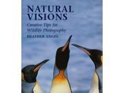Natural Visions Creative Tips for Wildlife Photography
