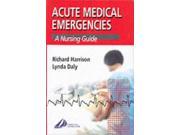 Acute Medical Emergencies A Nursing Guide A Nurse s Survival Guide