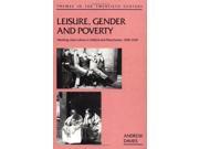 Leisure Gender and Poverty Working class Culture in Salford and Manchester 1900 39 Themes in the Twentieth Century