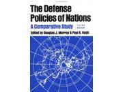 The Defense Policies of Nations A Comparative Study
