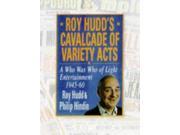 Roy Hudd s Cavalcade of Variety Acts 1945 60