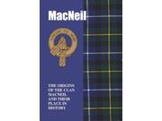 MacNeil The Origins of the Clan MacNeil and Their Place in History Scottish Clan Mini book