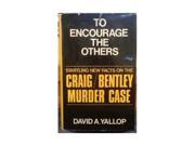 To Encourage the Others Startling New Facts on the Craig Bentley Murder Case