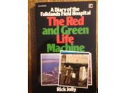 Red and Green Life Machine Diary of the Falklands Field Hospital