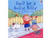 Don t be a Bully Billy! Cautionary Tales