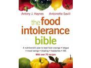 The Food Intolerance Bible A nutritionist s plan to beat food cravings fatigue mood swings bloating headaches and IBS