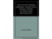 Dylan Thomas Omnibus Under Milk Wood Poems Stories and Broadcasts
