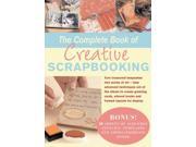 The Complete Book of Creative Scrapbooking Crafts