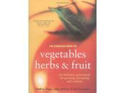 The Complete Book of Vegetables Herbs and Fruit