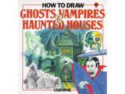How to Draw Ghosts Vampires and Haunted Houses