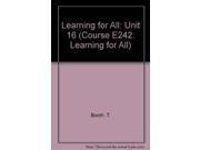 Learning for All Unit 16 Course E242 Learning for All