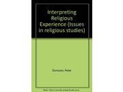 Interpreting Religious Experience Issues in religious studies