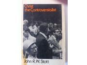 Christ the Controversialist The Basics of Belief Christian Classics