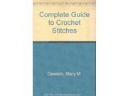 Complete Guide to Crochet Stitches