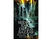 Middle East Drugs Bazaar Production Prevention and Consumption