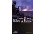 How Many Miles to Basra? Oberon Modern Plays