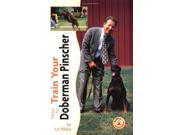 How to Train Your Doberman Pinscher How to train your...series