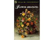 Flower Arranging Teach Yourself