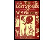 The Lost Stories of W S Gilbert
