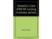 Obstetric Care HM M nursing modules series