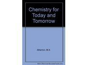 Chemistry for Today and Tomorrow