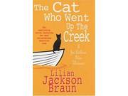 The Cat Who Went Up the Creek Jim Qwilleran Feline Whodunnit