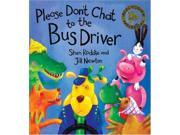 Please Don t Chat to the Bus Driver Bloomsbury Paperbacks