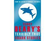 Terry Deary s Terribly True Shark Stories Terry Deary s Terribly True Stories