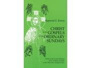 Christ in the Gospels of the Ordinary Sundays Essays on the Gospel Readings of the Ordinary Sundays in the 3 Year Liturgical Cycle