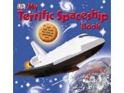 My Terrific Spaceship Book Dk Preschool