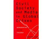 Civil Society and Media in Global Crises Representing Distant Violence