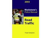 Road Traffic 2003 Blackstone s Police Manuals