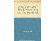What s at Issue? The Environment and You Hardback