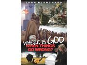Where Is God When Things Go Wrong?