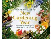 New Gardening Year A Month by month Guide to Success in the Garden Readers Digest
